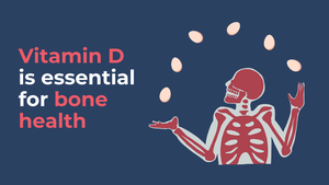 Vitamin D is essential for bone health